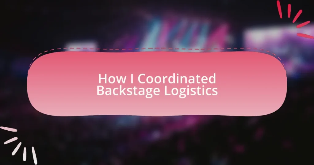 How I Coordinated Backstage Logistics