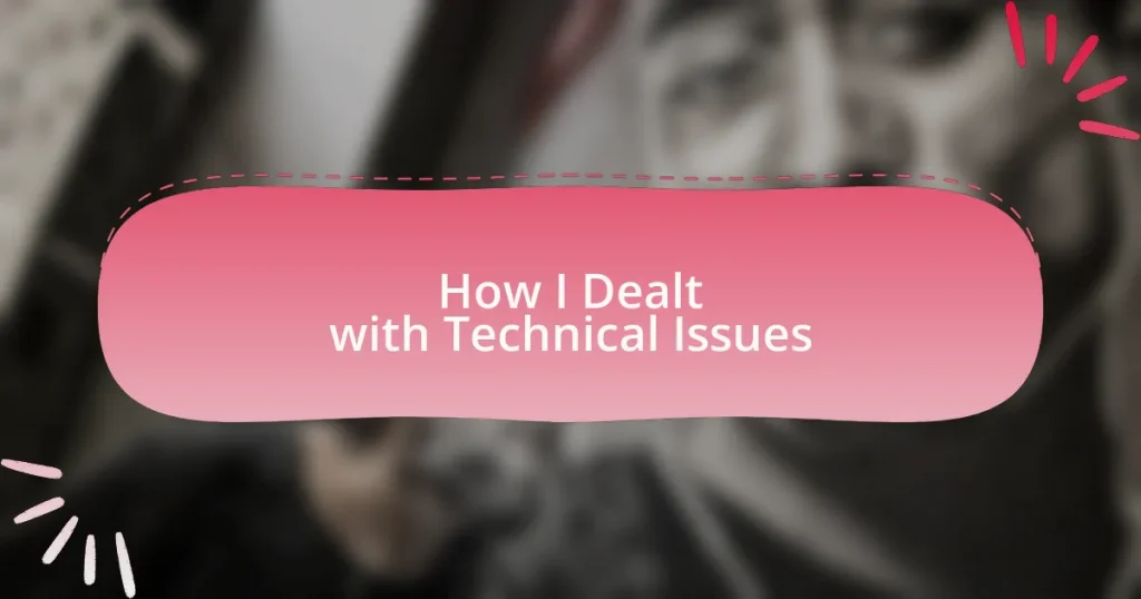 How I Dealt with Technical Issues