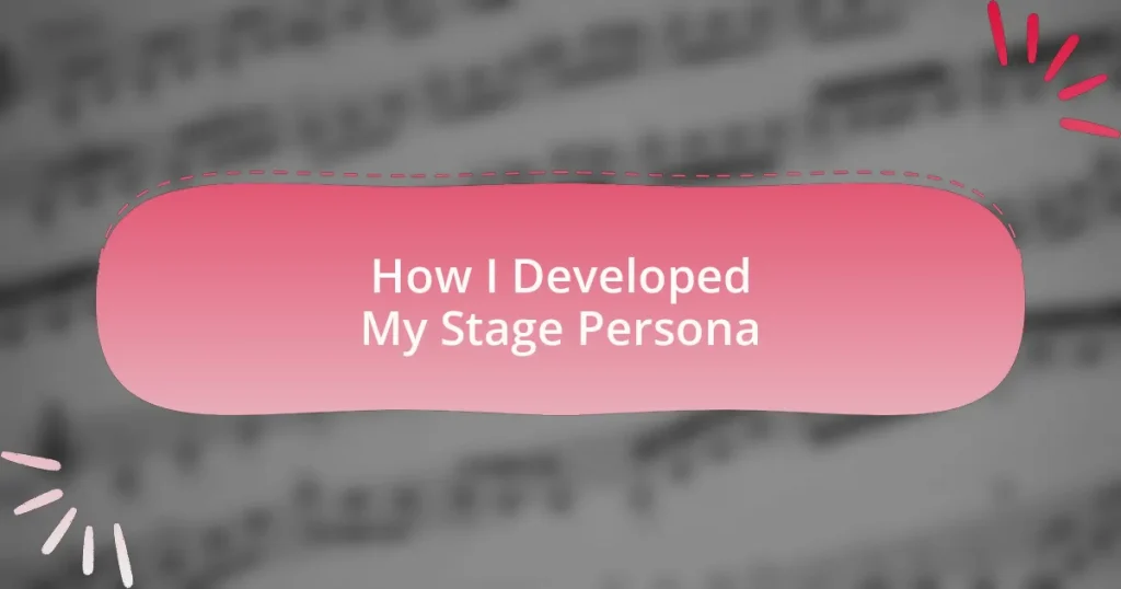 How I Developed My Stage Persona