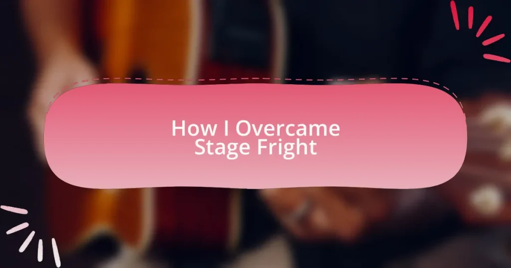 How I Overcame Stage Fright