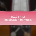 How I find inspiration in music