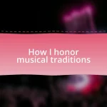 How I honor musical traditions