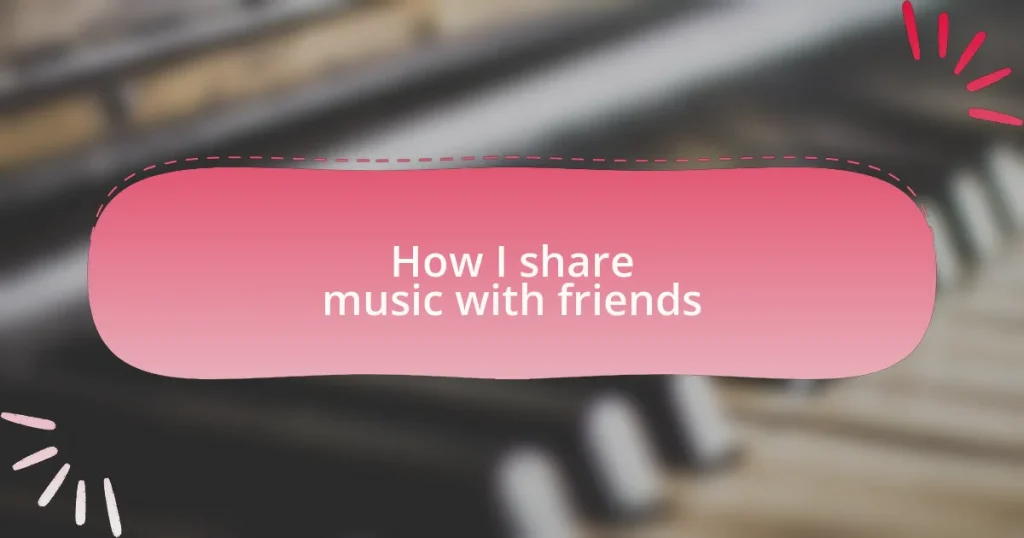 How I share music with friends