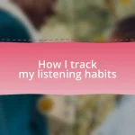 How I track my listening habits