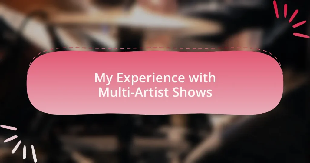 My Experience with Multi-Artist Shows