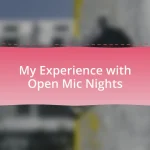My Experience with Open Mic Nights