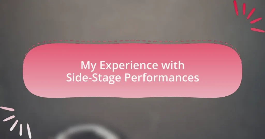 My Experience with Side-Stage Performances