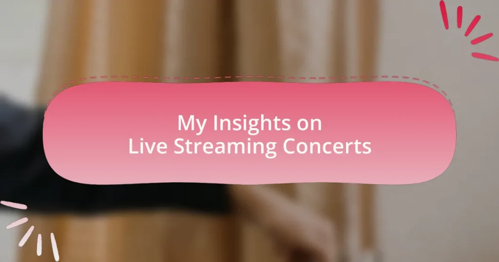 My Insights on Live Streaming Concerts