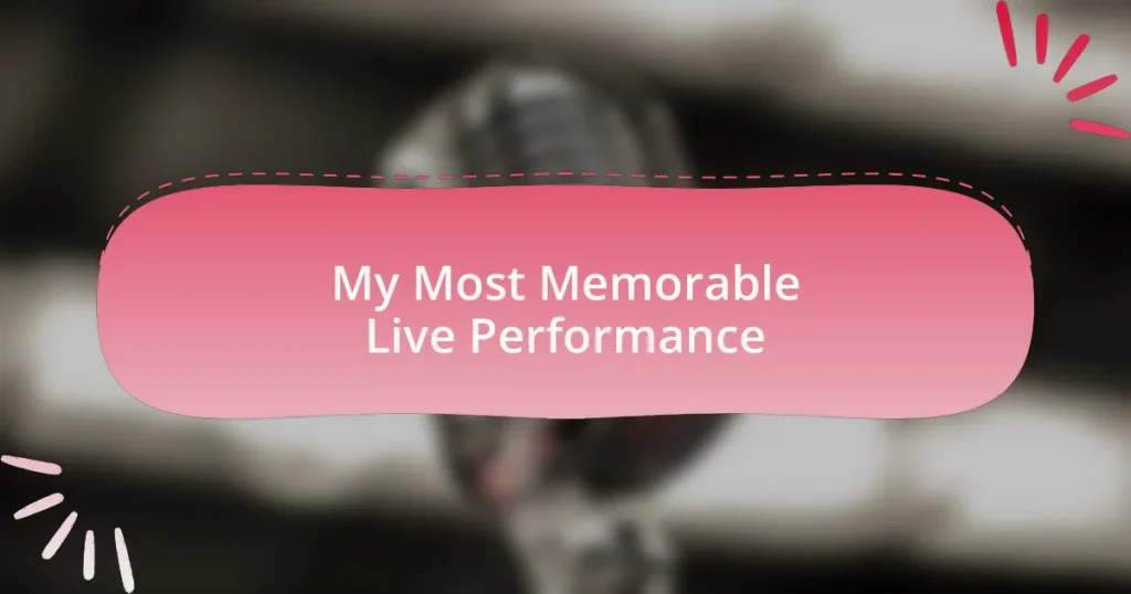 My Most Memorable Live Performance