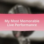 My Most Memorable Live Performance