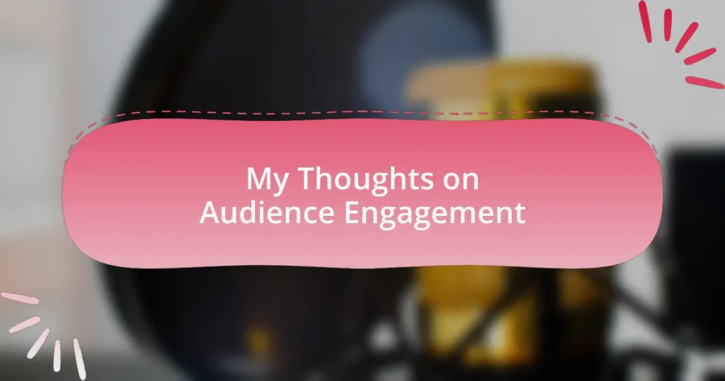 My Thoughts on Audience Engagement