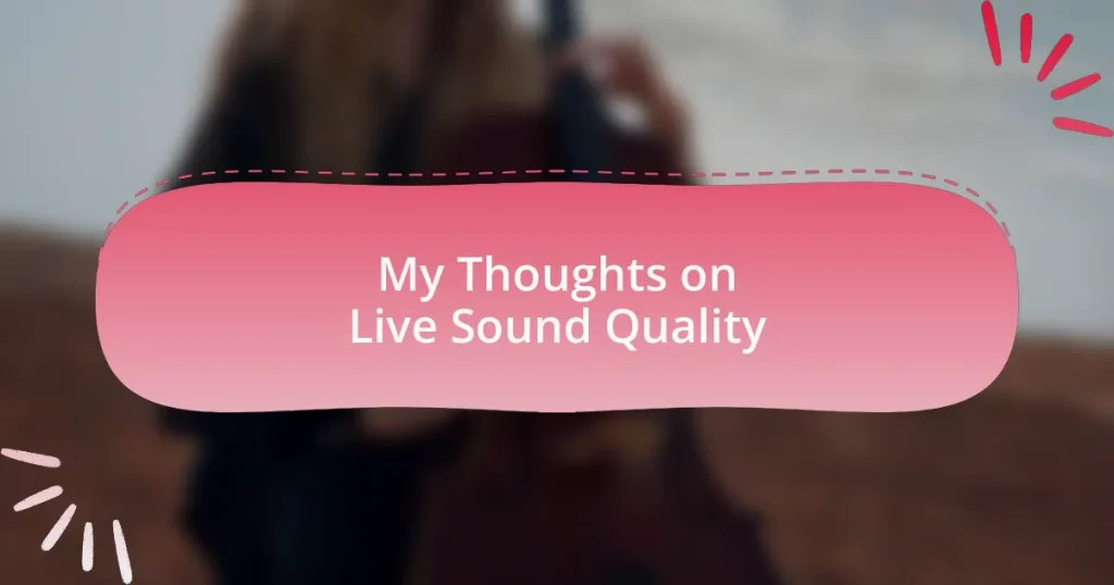 My Thoughts on Live Sound Quality