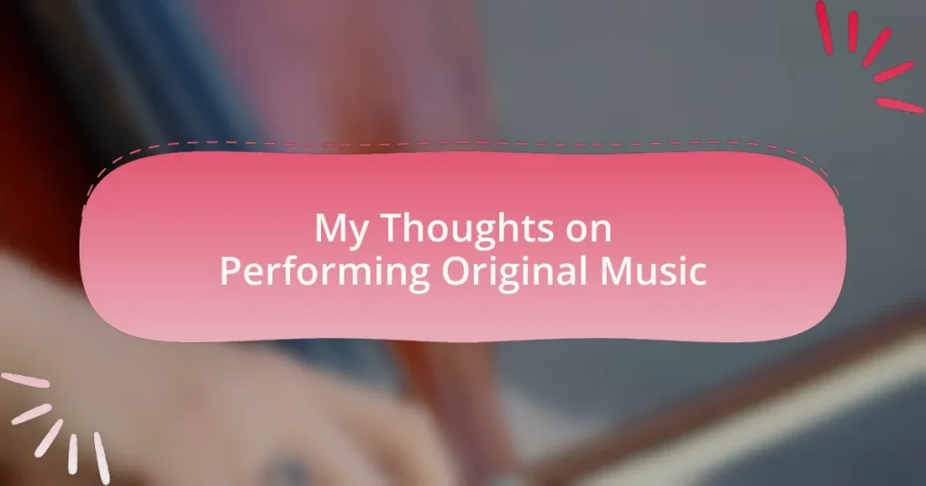My Thoughts on Performing Original Music