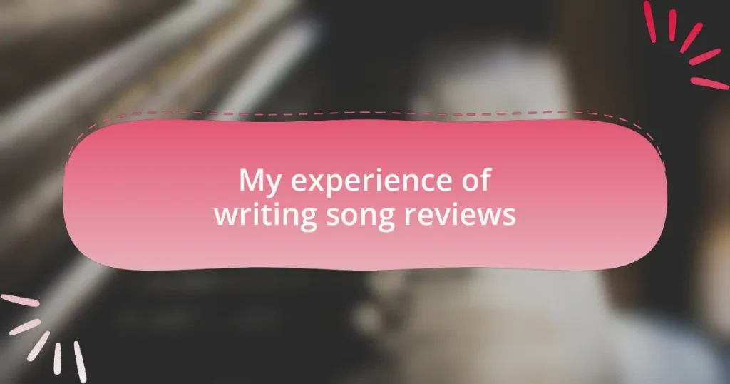 My experience of writing song reviews