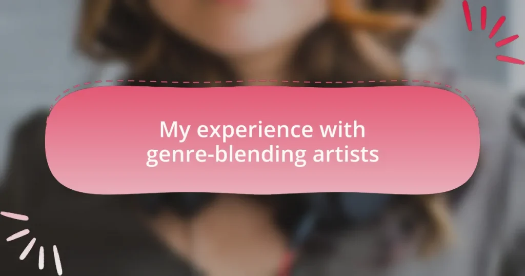My experience with genre-blending artists