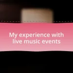 My experience with live music events