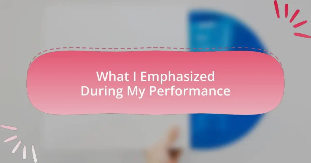 What I Emphasized During My Performance