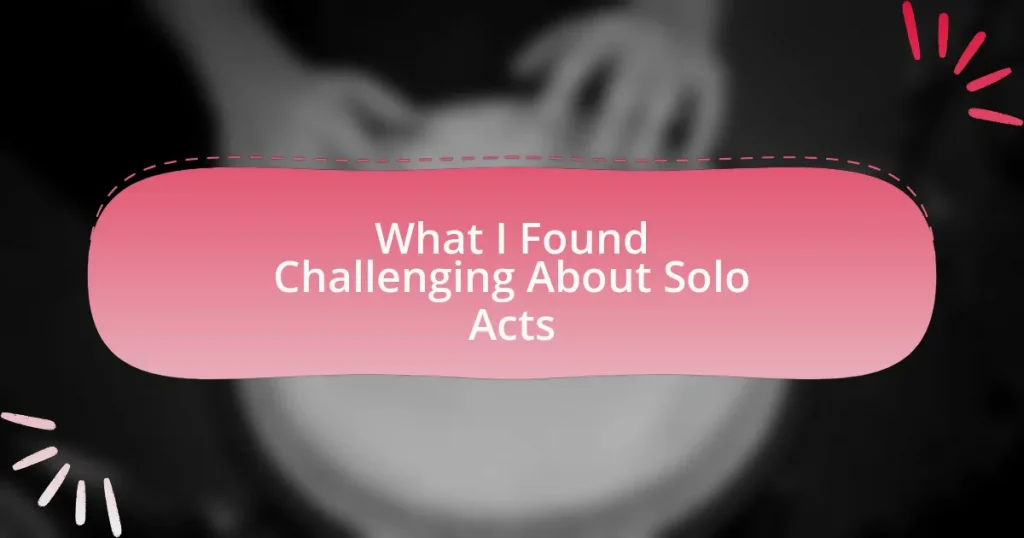 What I Found Challenging About Solo Acts