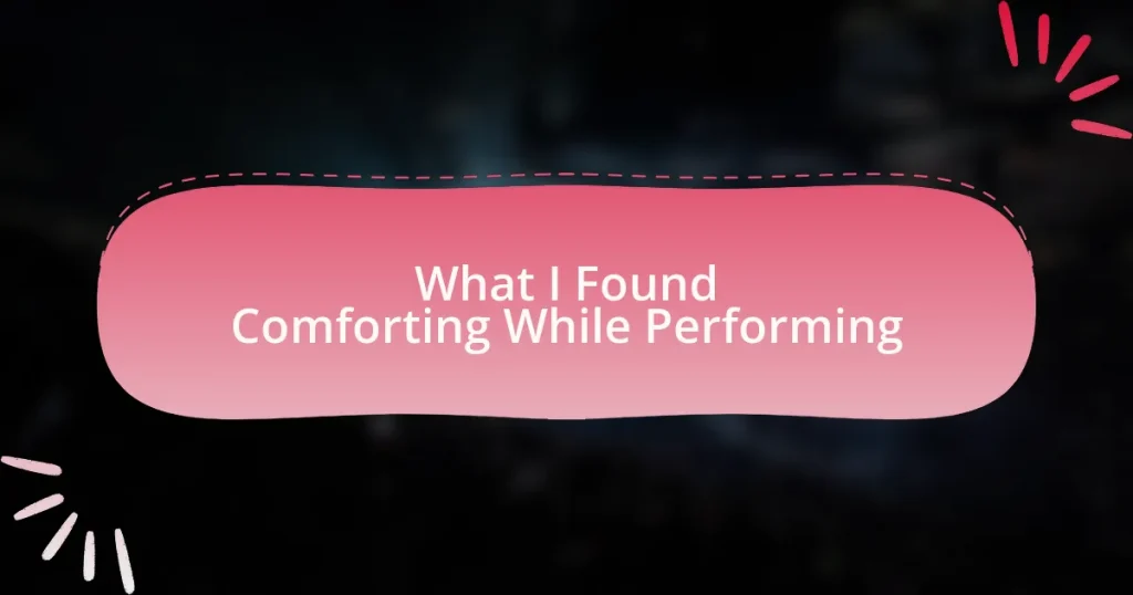 What I Found Comforting While Performing