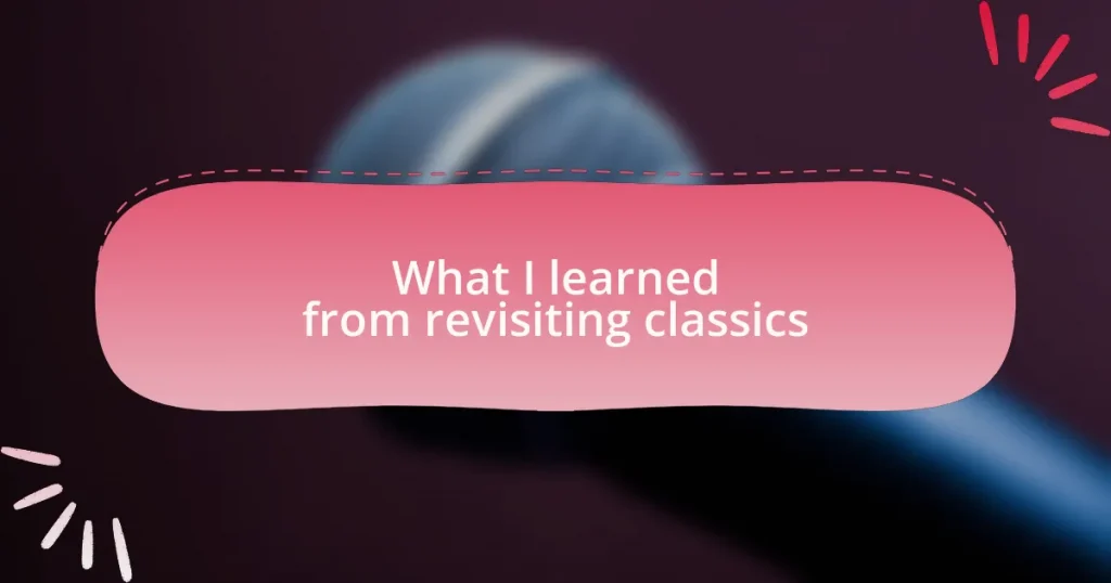 What I learned from revisiting classics