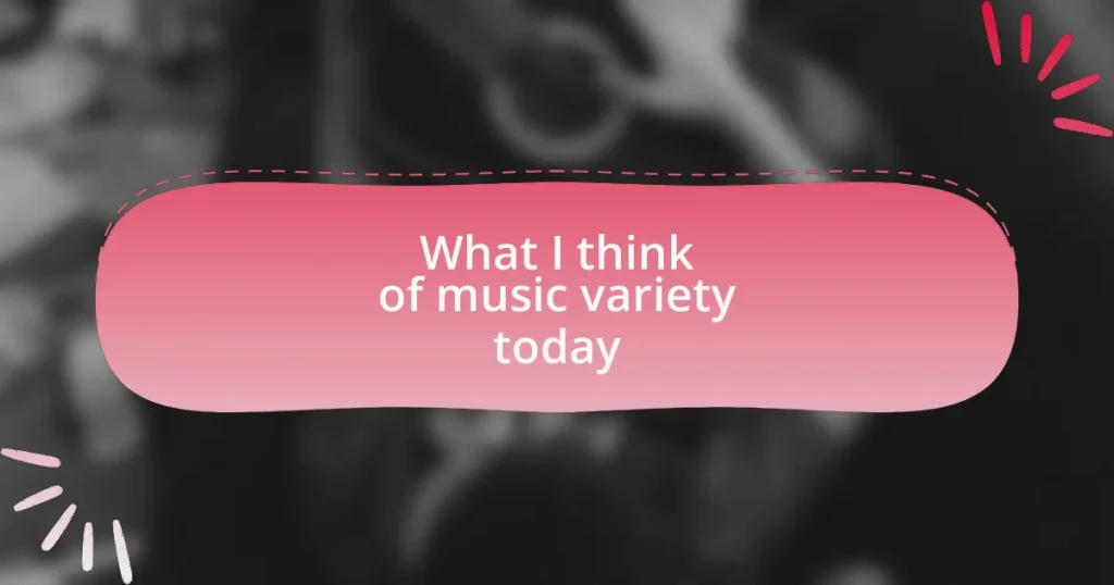 What I think of music variety today