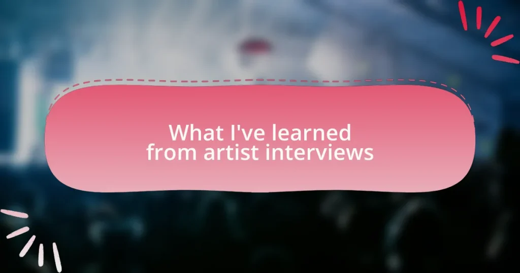 What I’ve learned from artist interviews
