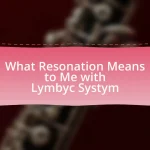 What Resonation Means to Me with Lymbyc Systym